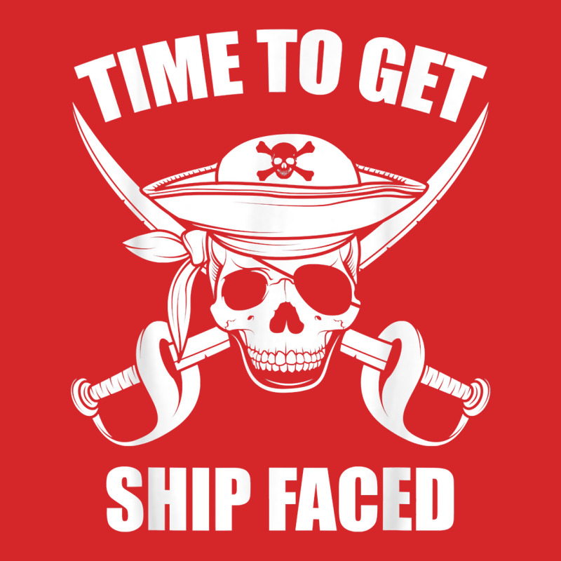 Time To Get Ship Faced Pirate Fan Enthusiast T Shirt Trucker Cap by hollymu | Artistshot