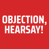 Objection, Hearsay! T Shirt Trucker Cap | Artistshot