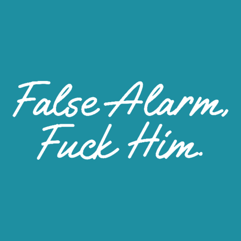 False Alarm Fuck Him Funny Flat Bill Snapback Cap by saterseim | Artistshot