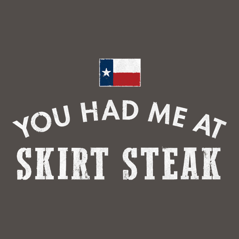 You Had Me At Skirt Steak Texas Cattle Beef Bone Grill Bbq Sweatshirt Flat Bill Snapback Cap | Artistshot