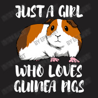 Guinea Pigs Just A Girl Who Loves T-shirt | Artistshot