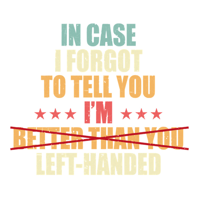 I'm Left Handed Funny Left Handed Person Funny Sayings Fan Pullover