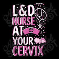 At Your Cervix Labor And Delivery Nurse Midwife Doula Toddler Sweatshirt | Artistshot