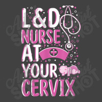 At Your Cervix Labor And Delivery Nurse Midwife Doula Vintage T-shirt | Artistshot