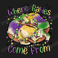 Where Babies Come From Classic T-shirt | Artistshot