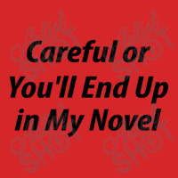 Careful Or You'll End Up In My Next Novel Trucker Cap | Artistshot