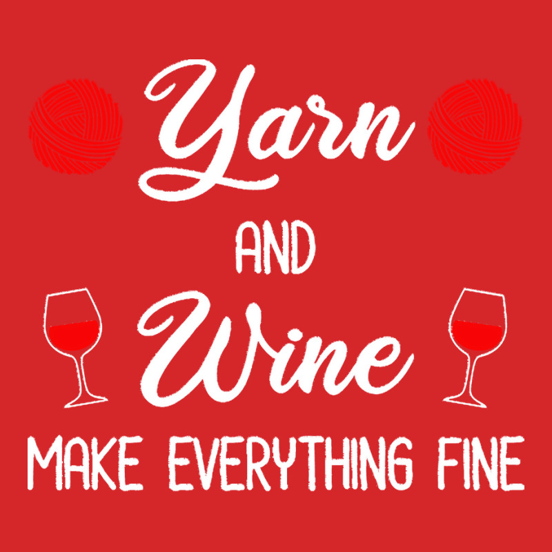 Yarn Lover T  Shirt Yarn And Wine Make Everything Fine T  Shirt Trucker Cap | Artistshot