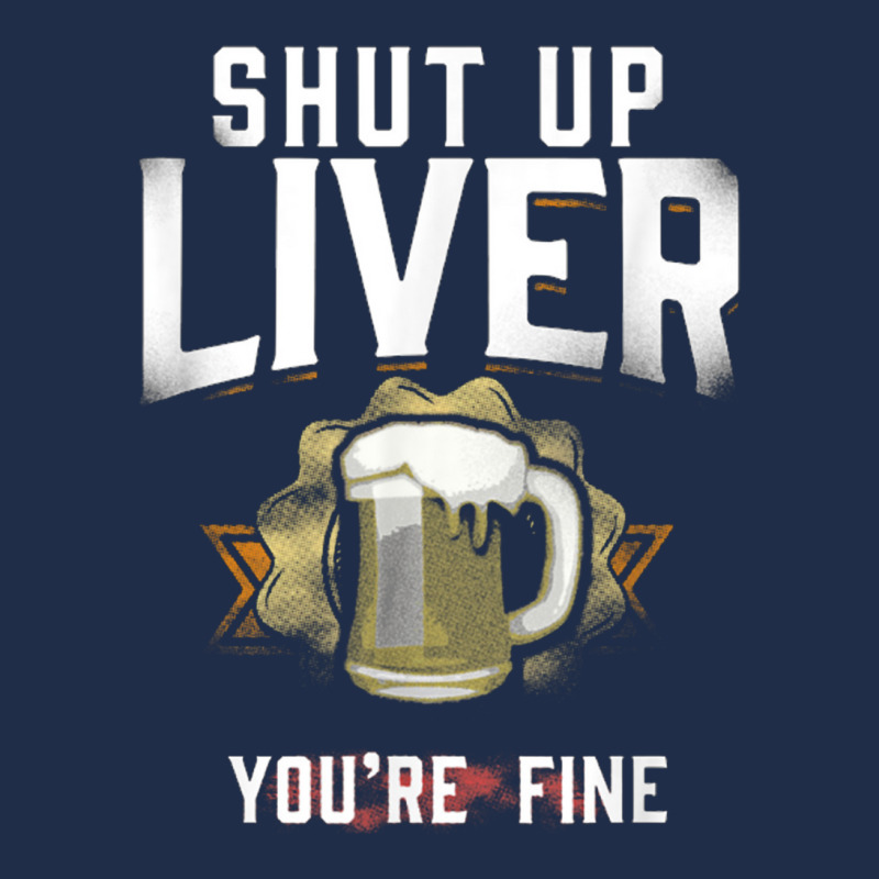 Shut Up Liver You're Fine Oktoberfest Beer Drinking Baseball Cap by nbobatiga | Artistshot