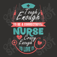 Correctional Nursing Tough To Be A Correctional Nurse Champion Hoodie | Artistshot