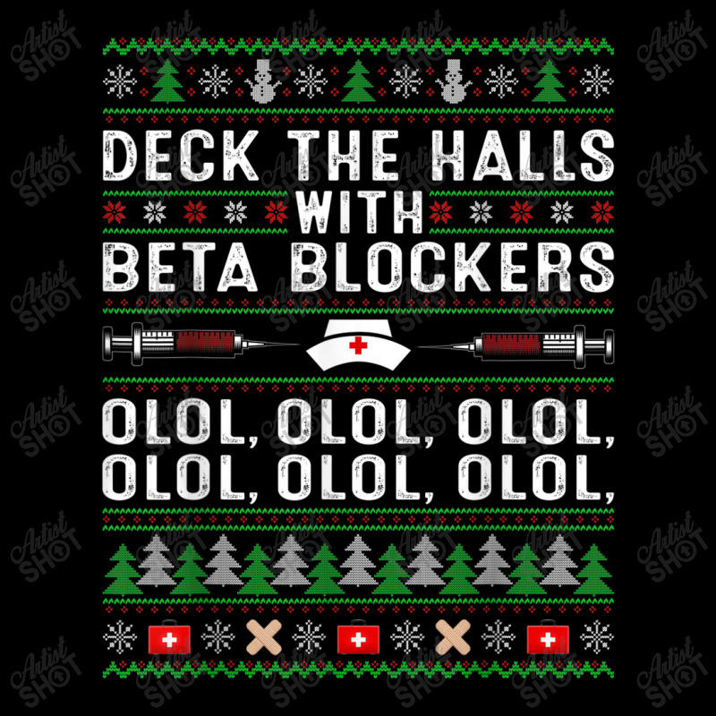 Deck The Halls With Beta Blockers Olol Ugly Nurse Christmas Toddler Sweatshirt by YenNgoc | Artistshot