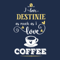 I Love Destinie As Much As I Love Coffee Gift For Him Baseball Cap | Artistshot