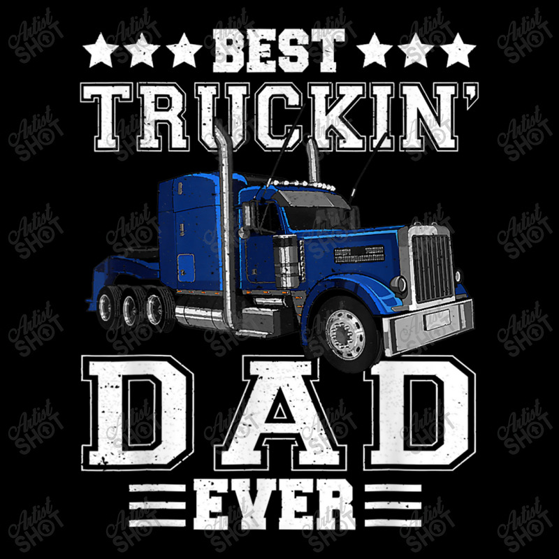 Trucker Best Truckin Dad Ever Big Rig Trucker Father's Day  108 Camo Snapback by urethrapricey | Artistshot