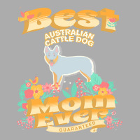 Dog Moms T  Shirt Best Australian Cattle Dog Mom   Dog Mom, Dog Owner Men's T-shirt Pajama Set | Artistshot