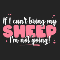 If I Cant Bring T  Shirt If I Can't Bring My Sheep I'm Not Going   Cut 3/4 Sleeve Shirt | Artistshot