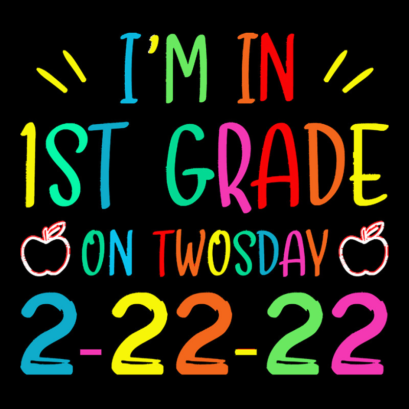 Im In 1st Grade On Twosday 2022 T  Shirt I'm In 1st Grade On Twosday Long Sleeve Shirts | Artistshot