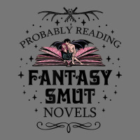 Probably Reading Fantasy Smut Novels Smut Reader Romance T Shirt Camo Snapback | Artistshot