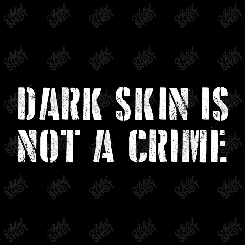 Dark Skin Is Not A Crime Baby Tee | Artistshot