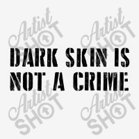 Dark Skin Is Not A Crime - Black Scorecard Crop Tee | Artistshot