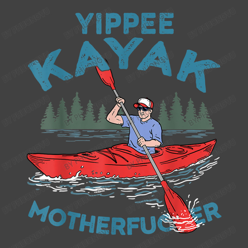 Funny Kayak Shirt Yippee Kayak Men Canoeist Kayaking T Shirt Vintage T-shirt | Artistshot