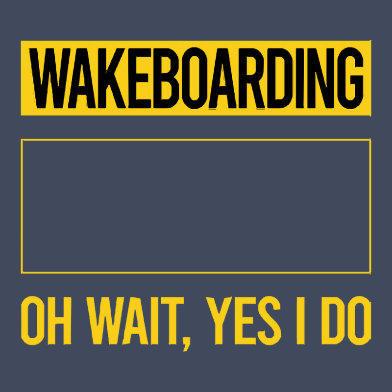 Wakeboarding T Shirtfunny Yes I Do Wakeboarding Wakeboard Wakeboarder Camo Snapback | Artistshot