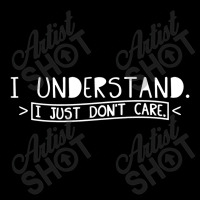 I Understand I Just Don't Care Camo Snapback | Artistshot