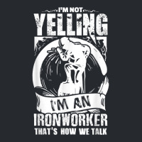 Funny Ironworker Quote Gift  I'm Not Yelling... T Shirt Flat Bill Snapback Cap | Artistshot