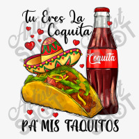 Tu Eres La Coquita Pa Mis Taquitos Ladies Fitted T-shirt | Artistshot