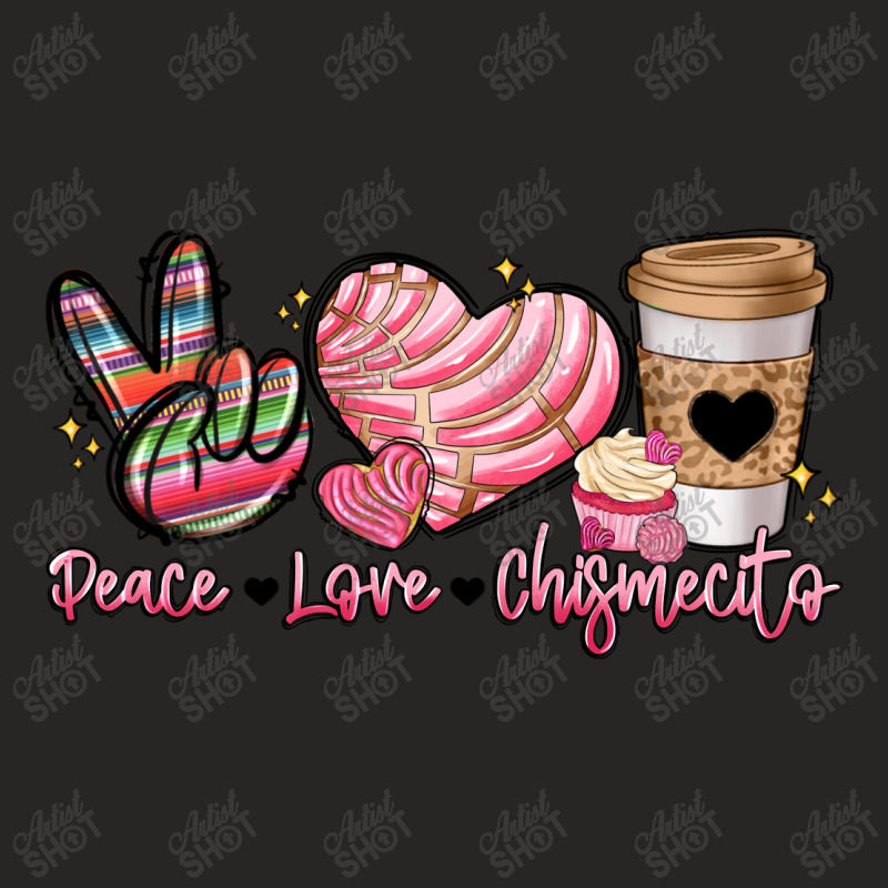 Peace Love Chismecito Ladies Fitted T-Shirt by LillyAllenDesigns | Artistshot