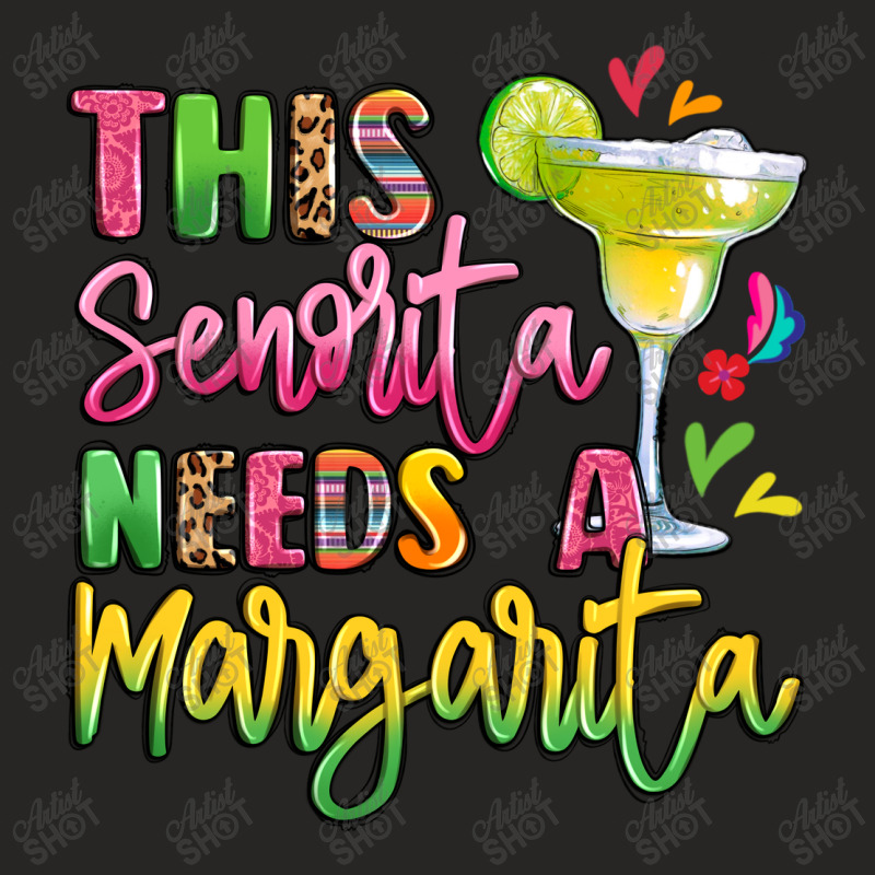 This Senorita Needs A Margarita Ladies Fitted T-Shirt by LillyAllenDesigns | Artistshot