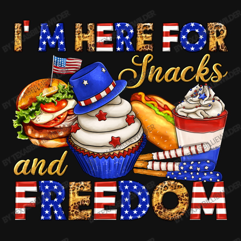 I M Here For Snacks And Freedom Rectangle Patch | Artistshot