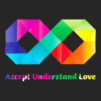 Accept Understand Love Infinity Autism Awareness T Shirt Ladies Fitted T-shirt | Artistshot