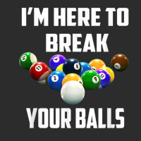 I'm Here To Break Your Balls Pool Funny Billiards Men Women T Shirt Baseball Cap | Artistshot