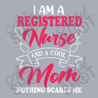 I Am A Registered Nurse And A Cool Mom Nothing Scares Me Tank Dress | Artistshot