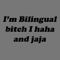 I'm Bilingual B.itch I Haha And Jaja T Shirt Camo Snapback | Artistshot