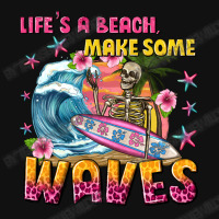 Lifes A Beach Make Some Waves Graphic T-shirt | Artistshot