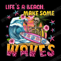 Lifes A Beach Make Some Waves Pocket T-shirt | Artistshot