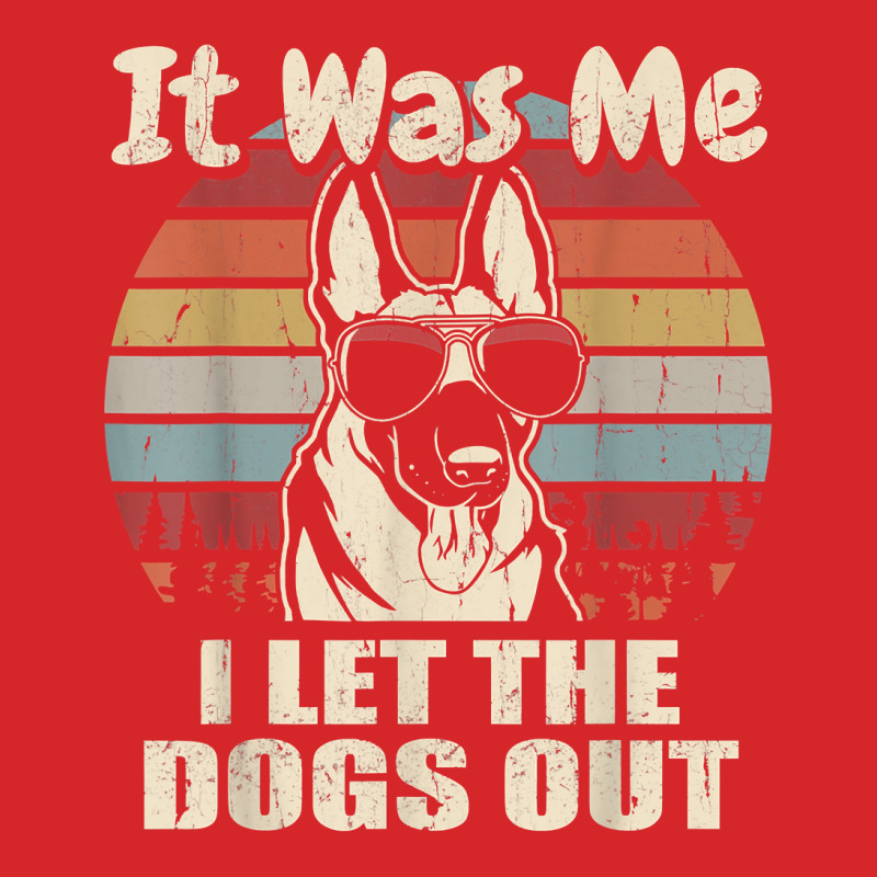 It Was Me I Let The Dogs Out Belgian Malinois Lover T Shirt Trucker Cap by kewisharemeliadq | Artistshot