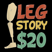 Leg Story $20  Funny Amputated Prosthetic Leg Story T Shirt Camo Snapback | Artistshot