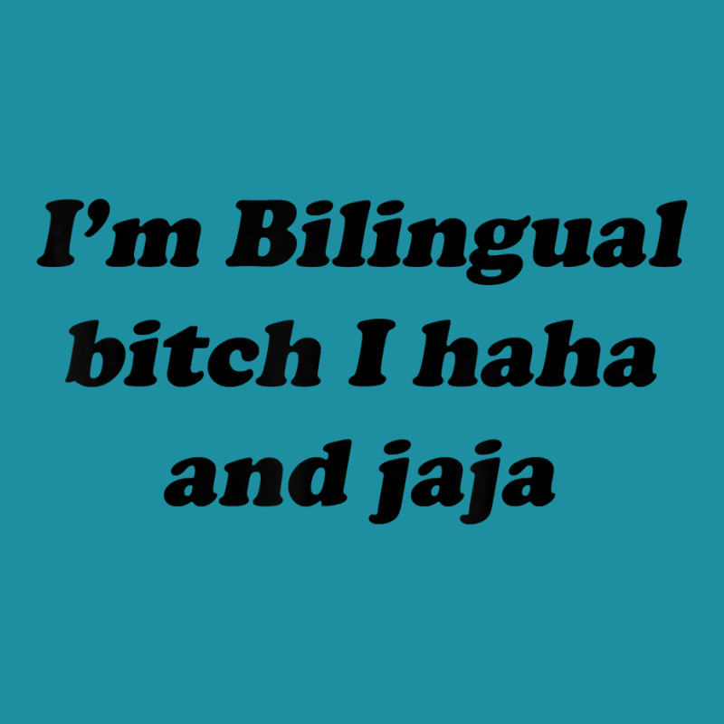 I'm Bilingual B.itch I Haha And Jaja T Shirt Flat Bill Snapback Cap by aryanahjerich | Artistshot