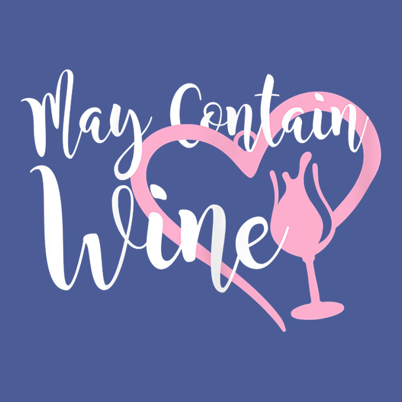 Womens May Contain Wine Shirt Women Oenophile Winemaker Gift Idea T Sh Flat Bill Snapback Cap | Artistshot