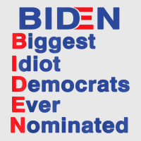 Biden Biggest Idiot Democrats Ever Nominated Trump 2020 T Shirt Baseball Cap | Artistshot