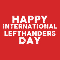 International Lefthanders Day T  Shirt International Lefthanders Day T Trucker Cap | Artistshot