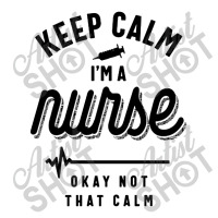 Keep Calm Im A Nurse Debie Paper Bag - 10 X 5 X 13 | Artistshot