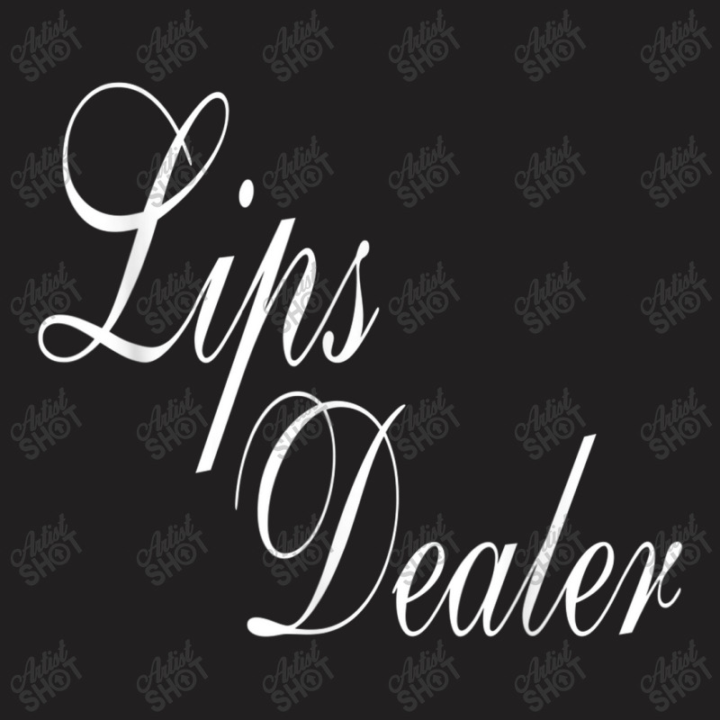 Lips Dealer Lip Filler Injections Nurse Injector T-shirt | Artistshot