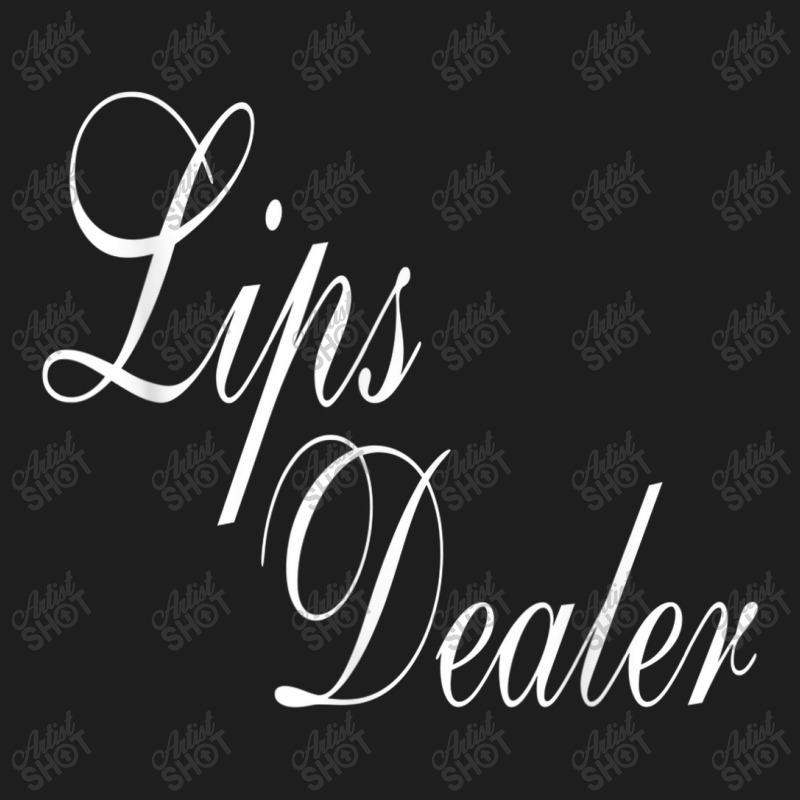 Lips Dealer Lip Filler Injections Nurse Injector Classic T-shirt | Artistshot