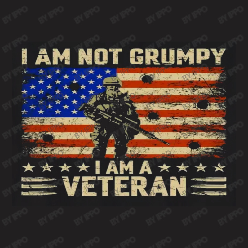 I'm Not Grumpy I'm A Veteran T-shirt | Artistshot