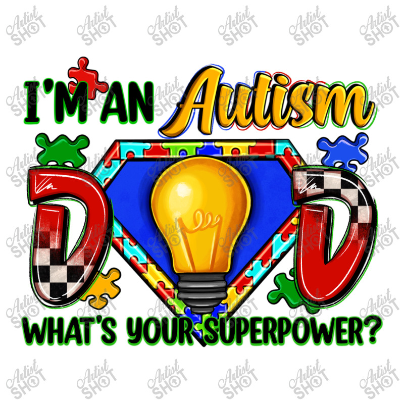 Im An Autism Dad Whats Your Superpower Debie Paper Bag - 10 X 5 X 13 | Artistshot