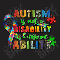 Autism Is Not A Disability Its A Different Ability T-shirt | Artistshot