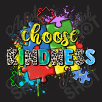 Choose Kindness T-shirt | Artistshot