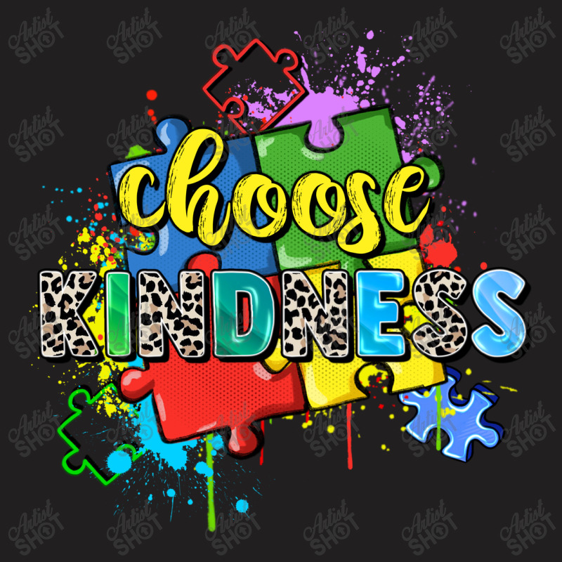 Choose Kindness T-shirt | Artistshot